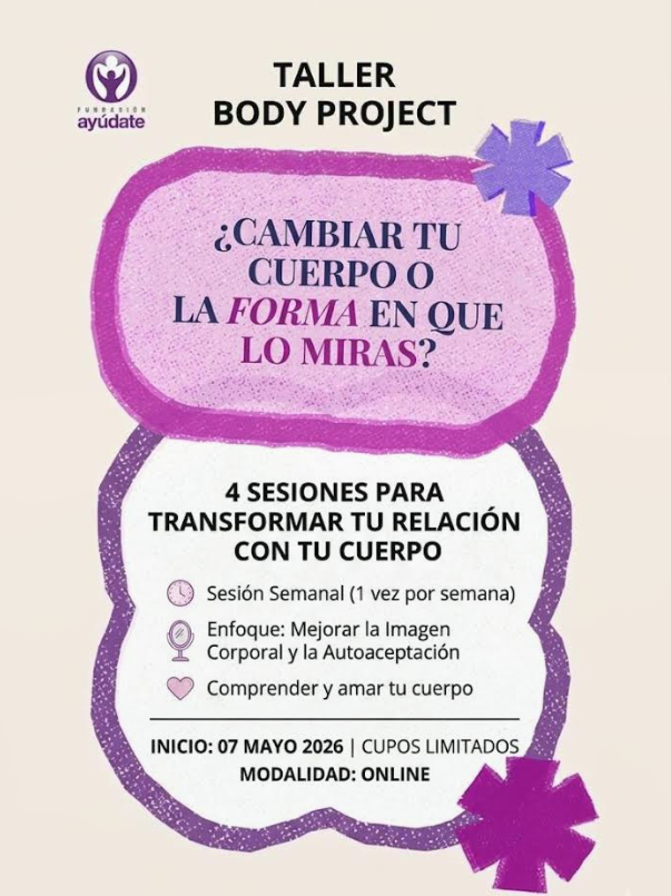 Taller Body Project Fundación Ayúdate - Curso online de 4 sesiones sobre imagen corporal, autoaceptación y bienestar emocional.